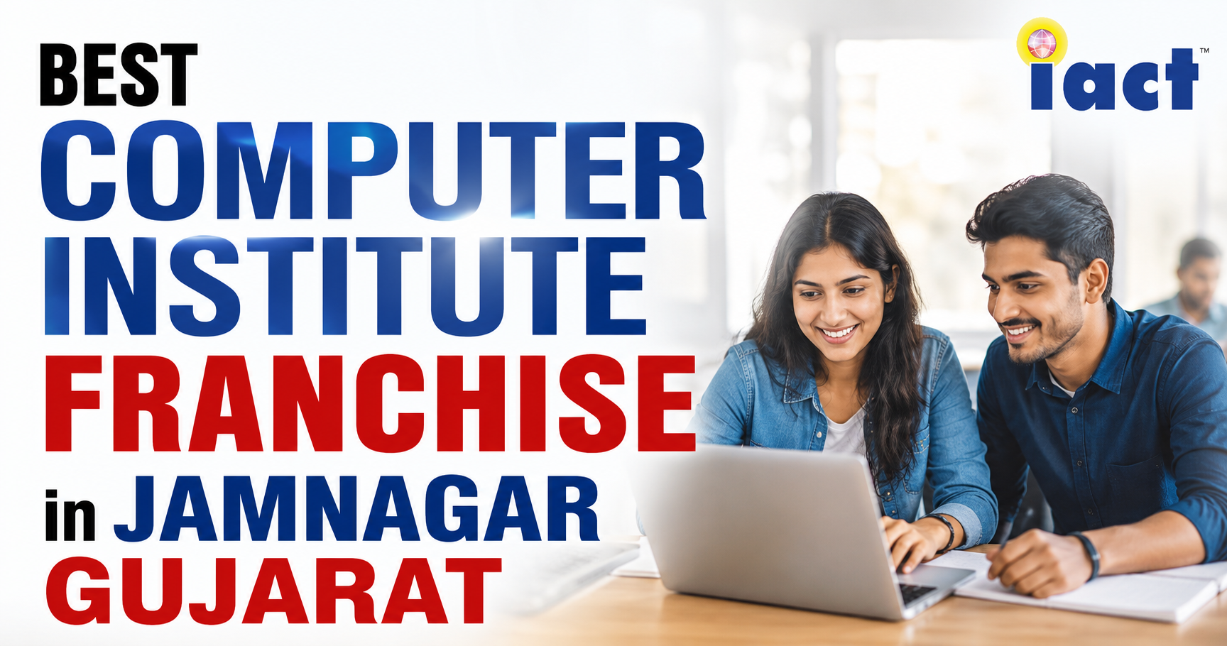 Best Computer Institute Franchise in Jamnagar Gujarat | Low Investment Business Opportunity