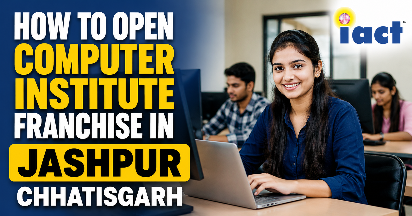 How To Open Computer Institute Franchise in Jashpur Chhatisgarh
