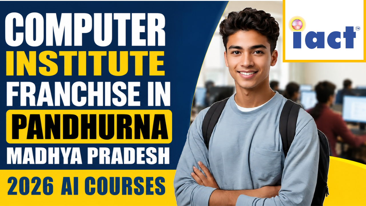 Computer Institute Franchise in Pandhurna Madhya Pradesh |2026 AI Courses