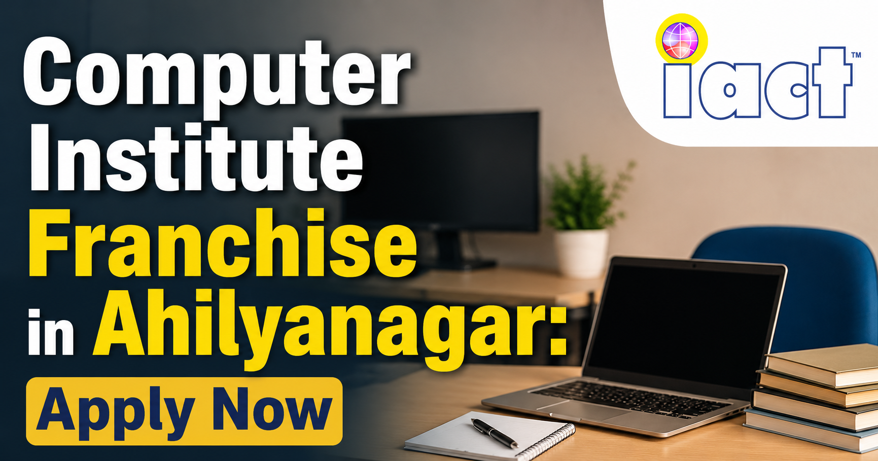 Computer Institute Franchise in Ahilyanagar: Apply Now