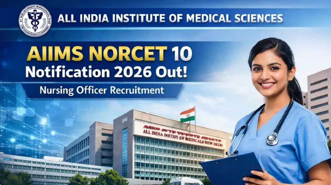 AIIMS NORCET 10 Recruitment 2026:3000+ Nursing Officer Posts