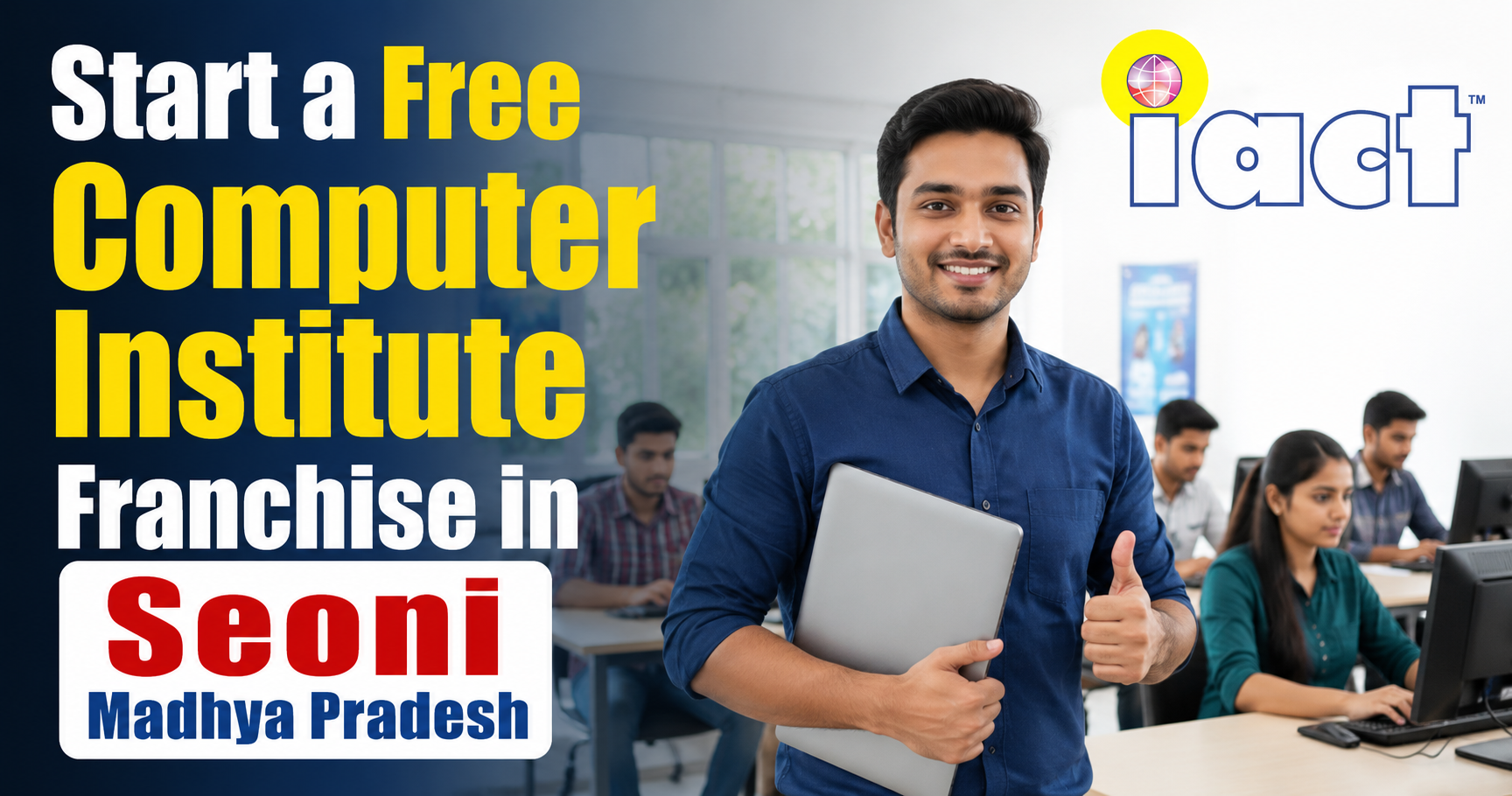 Start a Free Computer Institute Franchise in Seoni Madhya Pradesh
