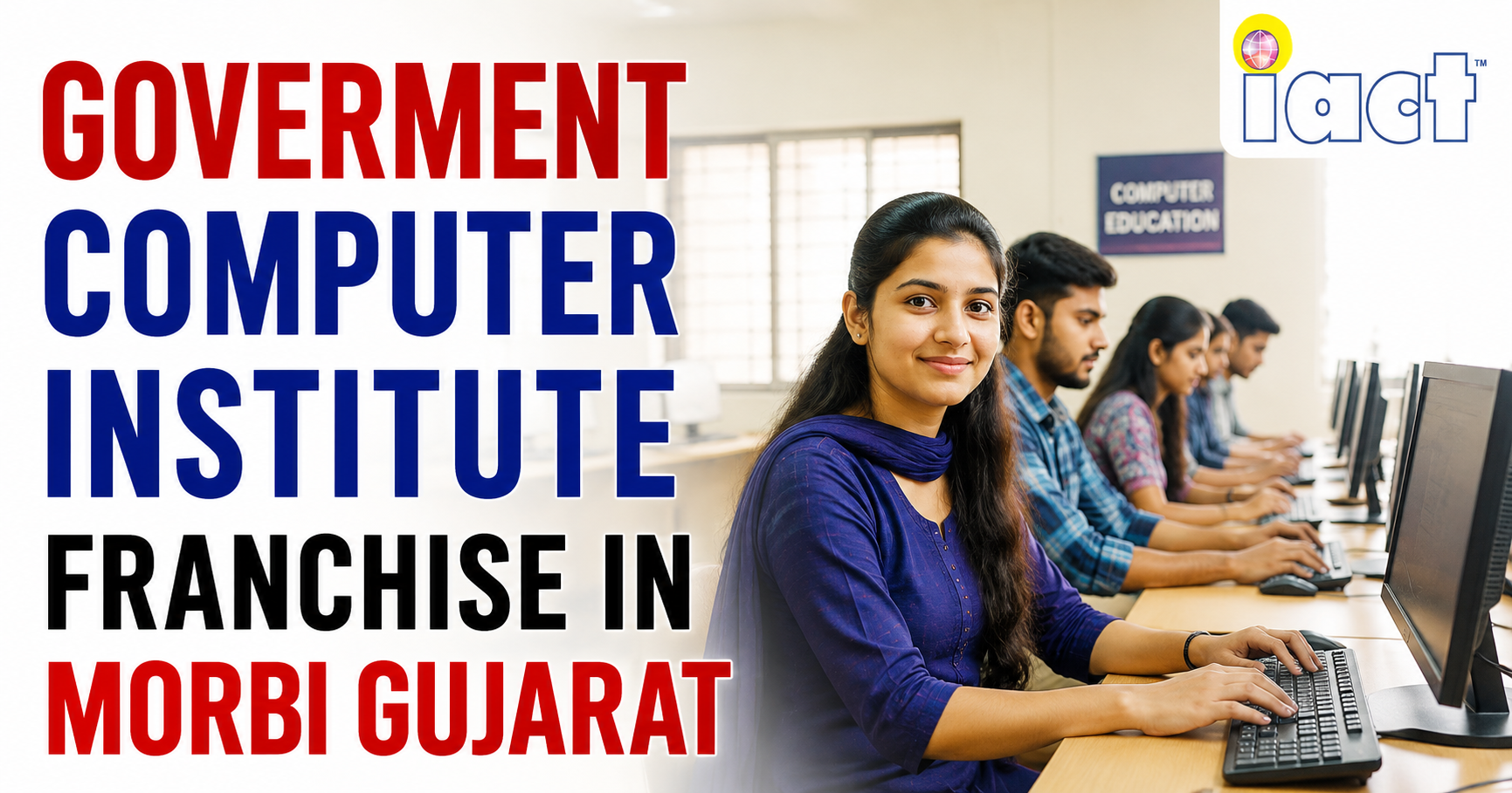 Goverment Computer Institute Franchise in Morbi Gujarat | Start a Future-Ready Education Business