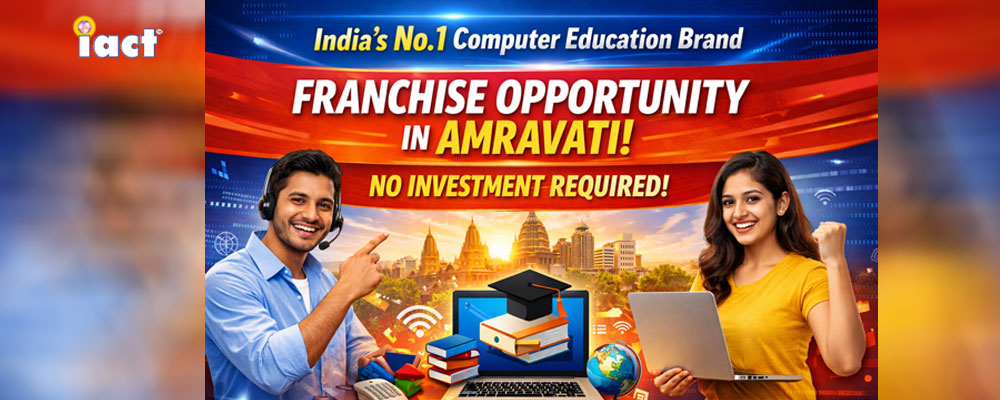 India’s No.1 Computer Education Brand Franchise Opportunity in Amravati – No Investment Required