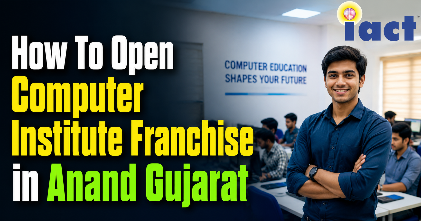 How To Open Computer Institute Franchise in Anand Gujarat