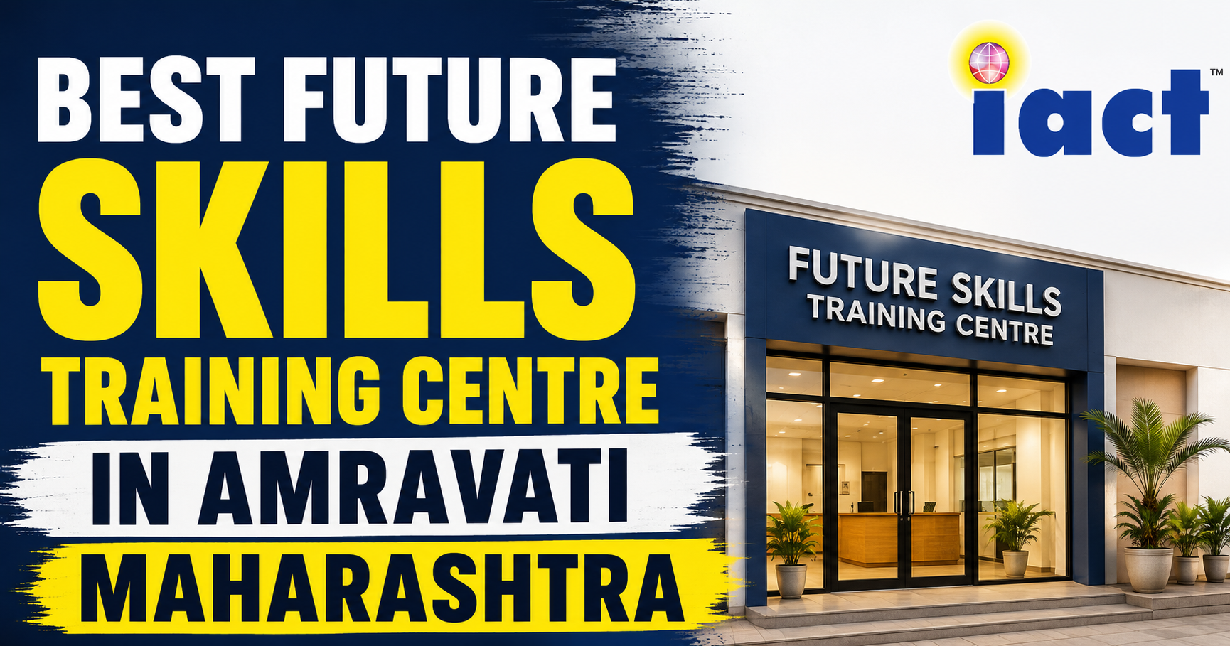 Future Skills Training Centre in Amravati Maharastra