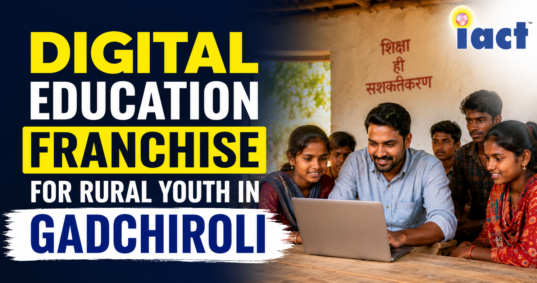 Digital Education Franchise for Rural Youth in Gadchiroli