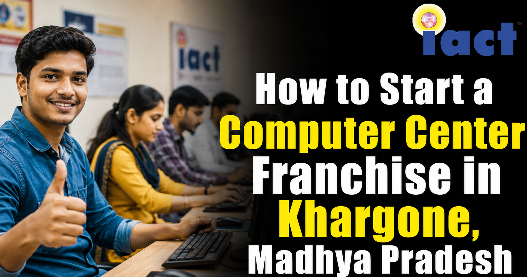 How to Start a Computer Center Franchise in Khargone, Madhya Pradesh | Start Your Own Computer Education Center